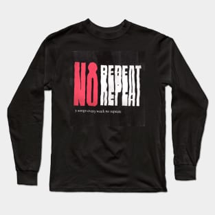 No Repeat Podcast Long Sleeve T-Shirt